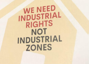 We need industrial rights not industrial zones