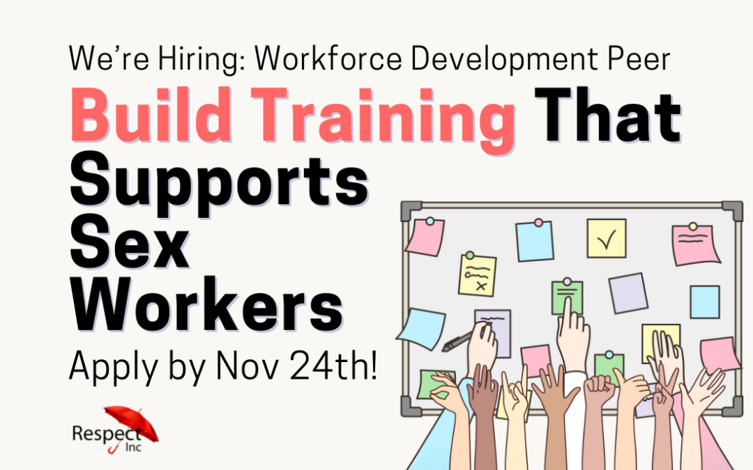 Cartoon hands reaching towards a noteboard with the text "We're hiring: workforce development peer. Building training that supports sex workers. Apply by Nov 24th!"